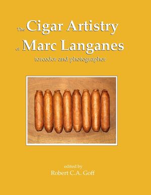 The Cigar Artistry of Marc Langanes: torcedor and photographer image number 0