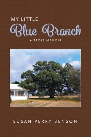 My Little Blue Branch, A Texas Memoir image number 0