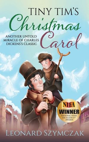 Tiny Tim's Christmas Carol: Another Untold Miracle of Charles Dickens's Classic image number 0