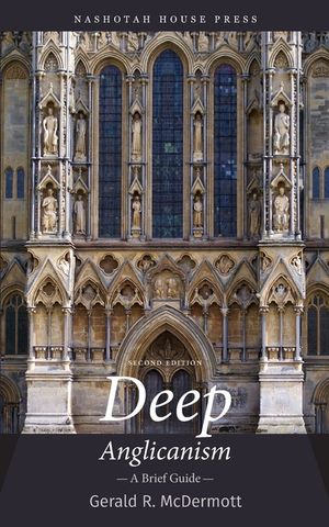 Deep Anglicanism: A Brief Guide image number 0