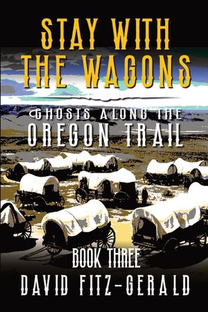 Stay with the Wagons: A Pioneer Western Adventure image number 0