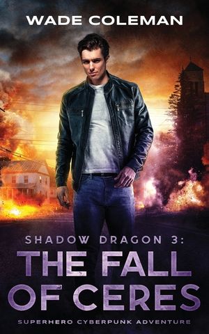 Shadow Dragon 3: THE FALL OF CERES: Superhero Cyberpunk Adventure image number 0