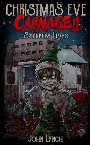 Christmas Eve Carnage 2: Sprinkles Lives image number 0
