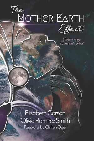 The Mother Earth Effect: Connect To The Earth and Heal image number 0