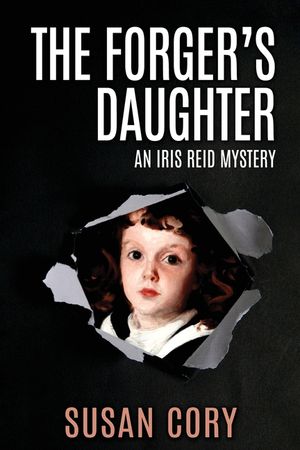 The Forger's Daughter: An Iris Reid Mystery image number 0