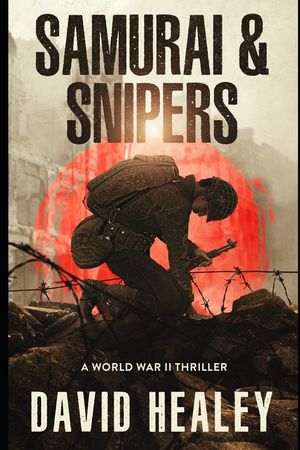 Samurai & Snipers: A World War II Thriller image number 0