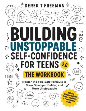 Building Unstoppable Self-Confidence for Teens 2.0 - The Workbook image number 0