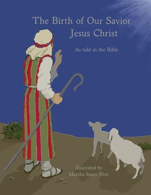The Birth of Our Savior Jesus Christ As told in the Bible image number 0
