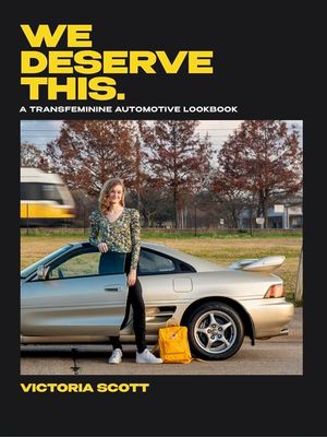 We Deserve This: A Transfeminine Automotive Lookbook image number 0