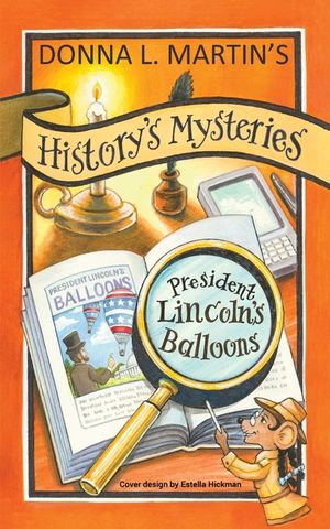 History's Mysteries: President Lincoln's Balloons image number 0