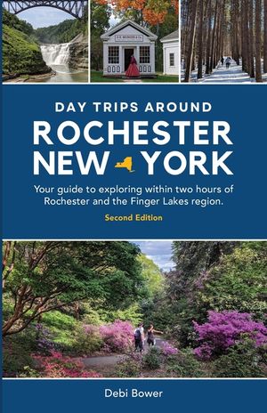 Day Trips Around Rochester, New York: Your guide to exploring within two hours of Rochester and the Finger Lakes region. image number 0
