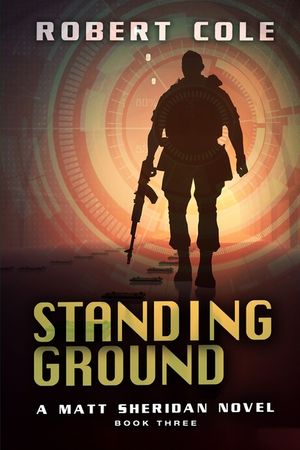 Standing Ground: A Matt Sheridan Novel - Book Three image number 0
