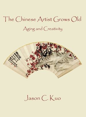 The Chinese Artist Grows Old: Aging and Creativity image number 0