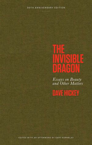 The Invisible Dragon: Essays on Beauty and Other Matters: 30th Anniversary Edition image number 0