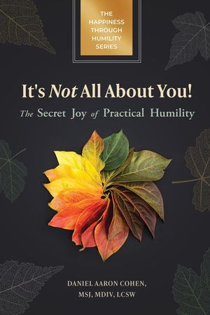 It's Not All About You! The Secret Joy of Practical Humility image number 0