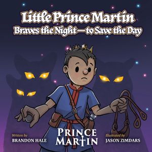 Little Prince Martin Braves the Night-to Save the Day: a Picture Book image number 0