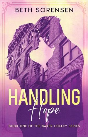 Handling Hope: Book One of The Baker Legacy Series image number 0