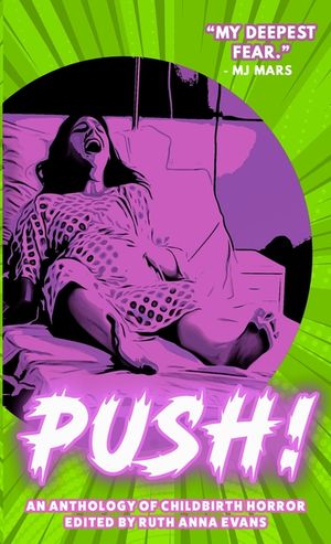 PUSH! An Anthology of Childbirth Horror image number 0