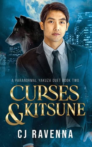 Curses & Kitsune (A Paranormal Yakuza Duet Book 2) image number 0