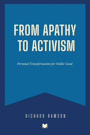 From Apathy to Activism: Personal Transformation for Public Good image number 0