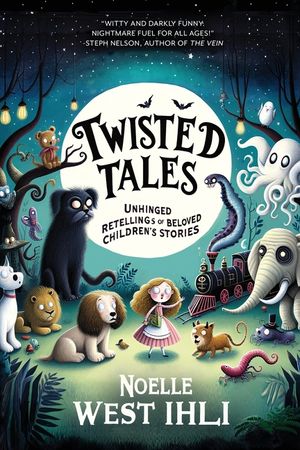 Twisted Tales: Unhinged Retellings of Beloved Children's Stories image number 0