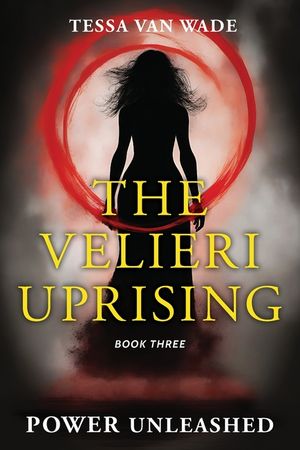 Power Unleashed: Book Three of The Velieri Uprising image number 0