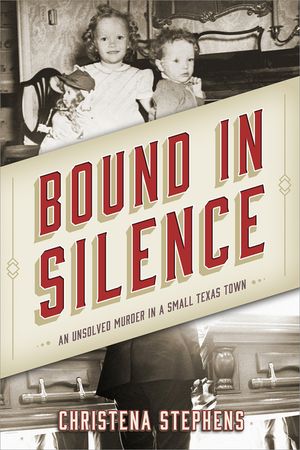 Bound in Silence: An Unsolved Murder in a Small Texas Town image number 0