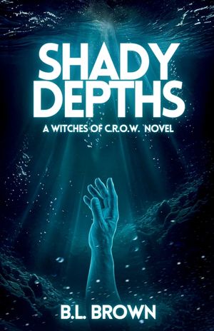 Shady Depths: A Witches of C.R.O.W. Novella image number 0