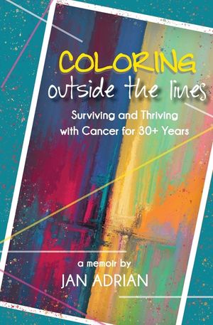 Coloring Outside the Lines: Surviving and Thriving with Cancer for 30+ Years image number 0
