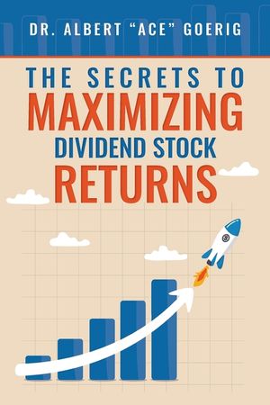 The Secrets to Maximizing Dividend Stock Returns image number 0