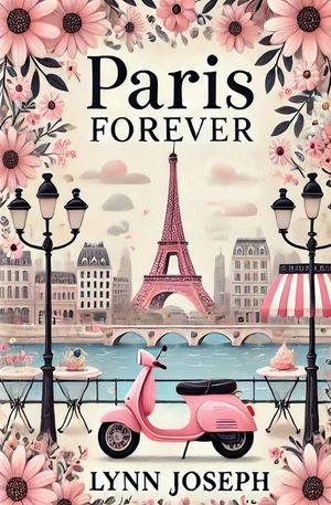 Paris Forever: A Fairy Tale Romance image number 0