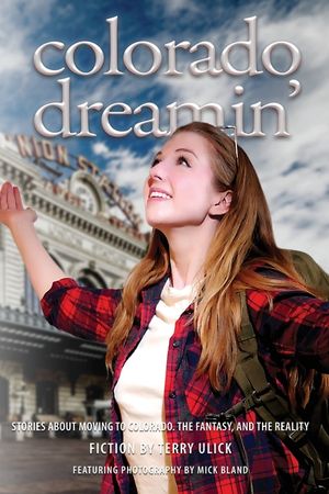 Colorado Dreamin': The Dream and Reality of Moving to Colorado image number 0