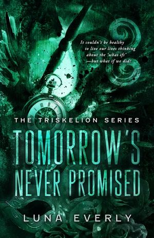 Tomorrow's Never Promised: The Triskelion Series Book 1 image number 0