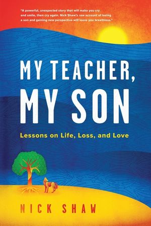 My Teacher, My Son: Lessons on Life, Loss, and Love image number 0
