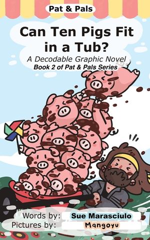Can Ten Pigs Fit in a Tub?: A Decodable Graphic Novel image number 0