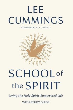 School of the Spirit: Living the Holy Spirit-Empowered Life image number 0