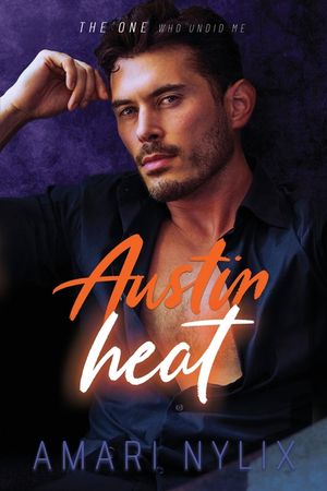 Austin Heat: THE ONE Who Undid Me image number 0