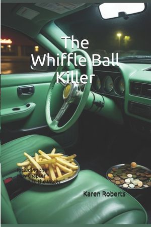 The Whiffle Ball Killer: Including the new chapter Down to the Water image number 0