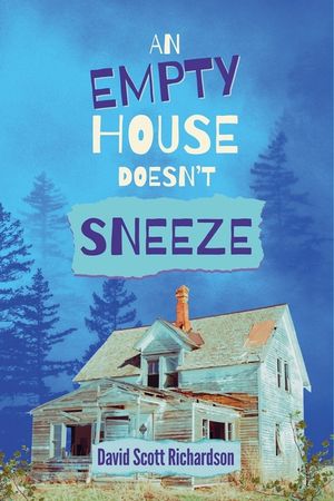 An Empty House Doesn't Sneeze image number 0