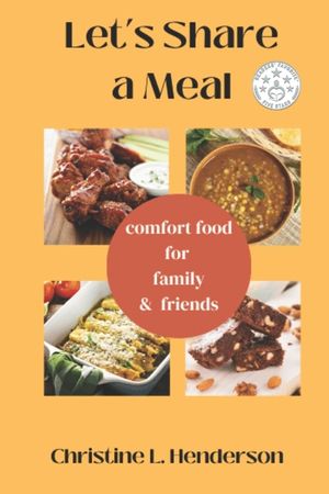 Let's Share a Meal: Comfort Food For Family & Friends image number 0