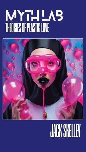 Myth Lab: Theories of Plastic Love image number 0