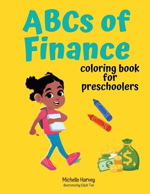 ABCs of Finance: Coloring Book for Preschoolers image number 0