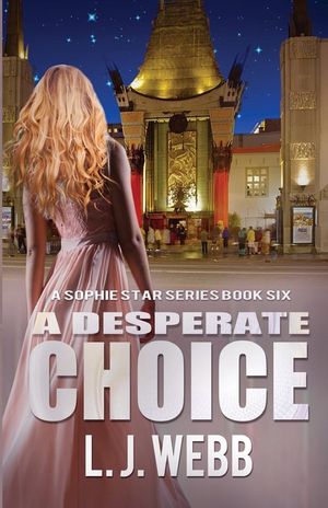 A Desperate Choice: A Sophie Star Series Book 6 image number 0