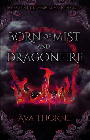Born of Mist and Dragonfire: Book One of the Embers of Magic Duology image number 0