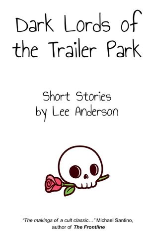 Dark Lords of the Trailer Park: Short Stories image number 0