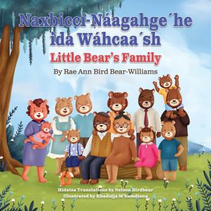 Naxbicc&iacute;-N&aacute;agahge&acute;he ida W&aacute;hcaa&acute;sh: Little Bear's Family image number 0