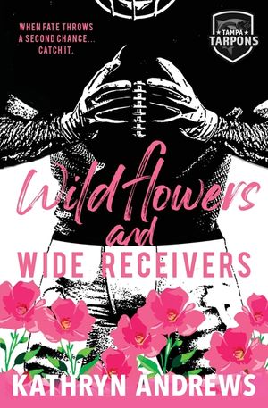 Wildflowers and Wide Receivers: a Single Guardian, Sports Romance image number 0