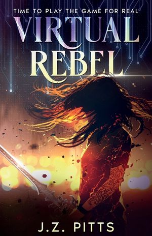 Virtual Rebel: Time To Play The Game For Real image number 0