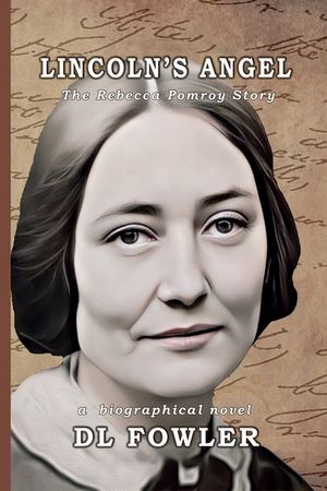 Lincoln's Angel: The Rebecca Pomroy Story image number 0