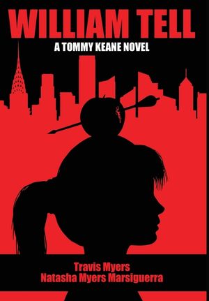 William Tell A Tommy Keane Novel: A Tommy Keane Novel image number 0